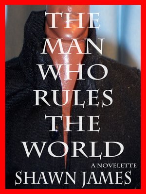 cover image of The Man Who Rules the World